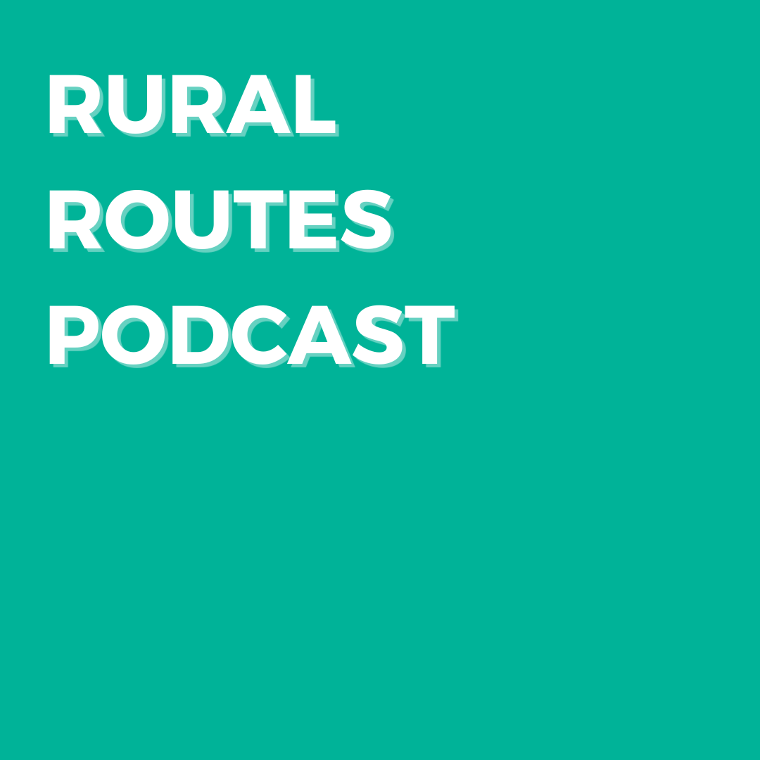 Rural routes podcast Updated